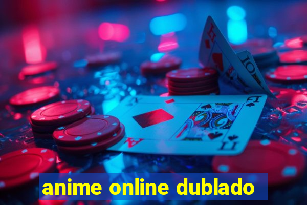 anime online dublado